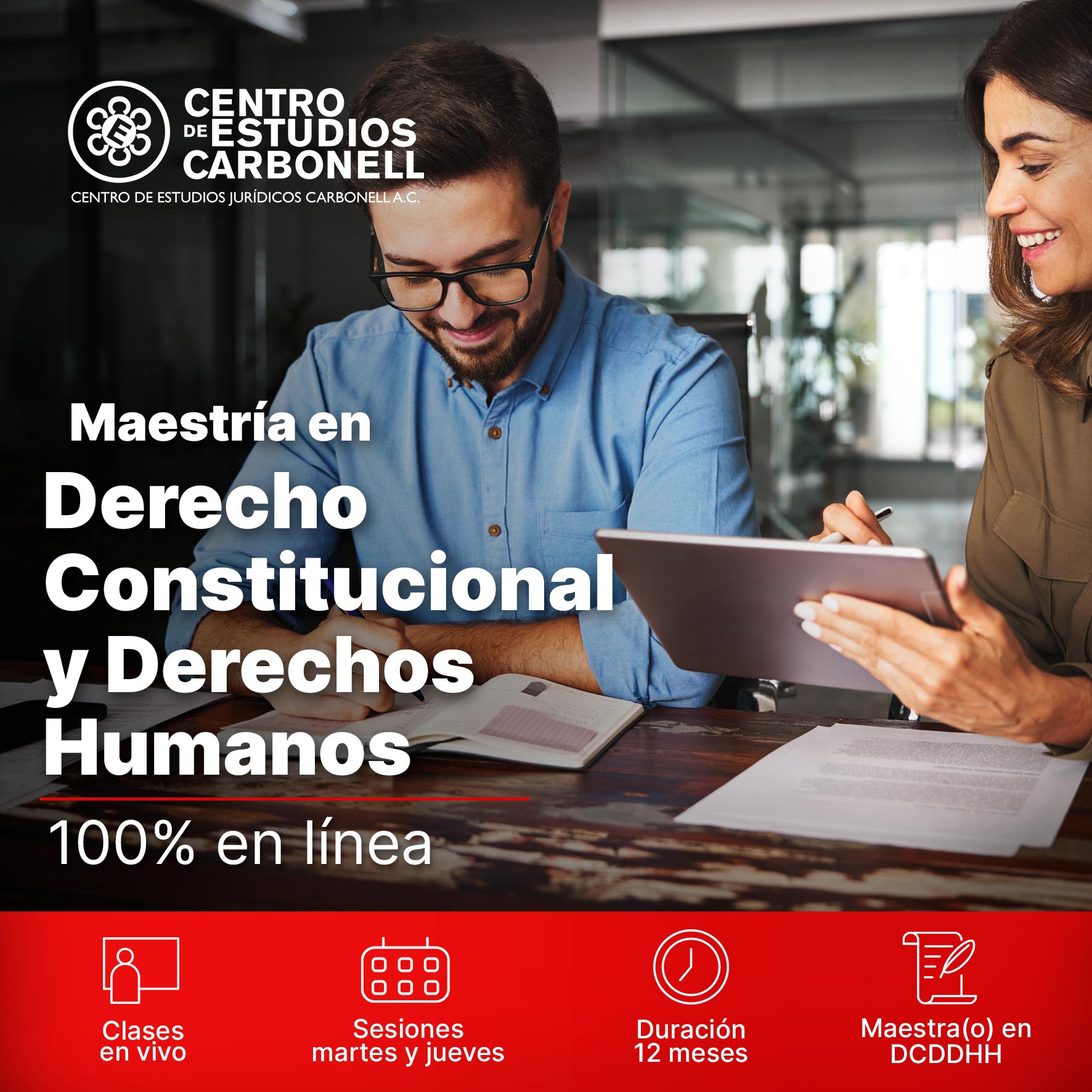 Imagen promocional de la Maestría en Derecho Constitucional y Derechos Humanos del Centro de Estudios Carbonell, mostrando a dos personas trabajando con una tableta y documentos en una mesa.