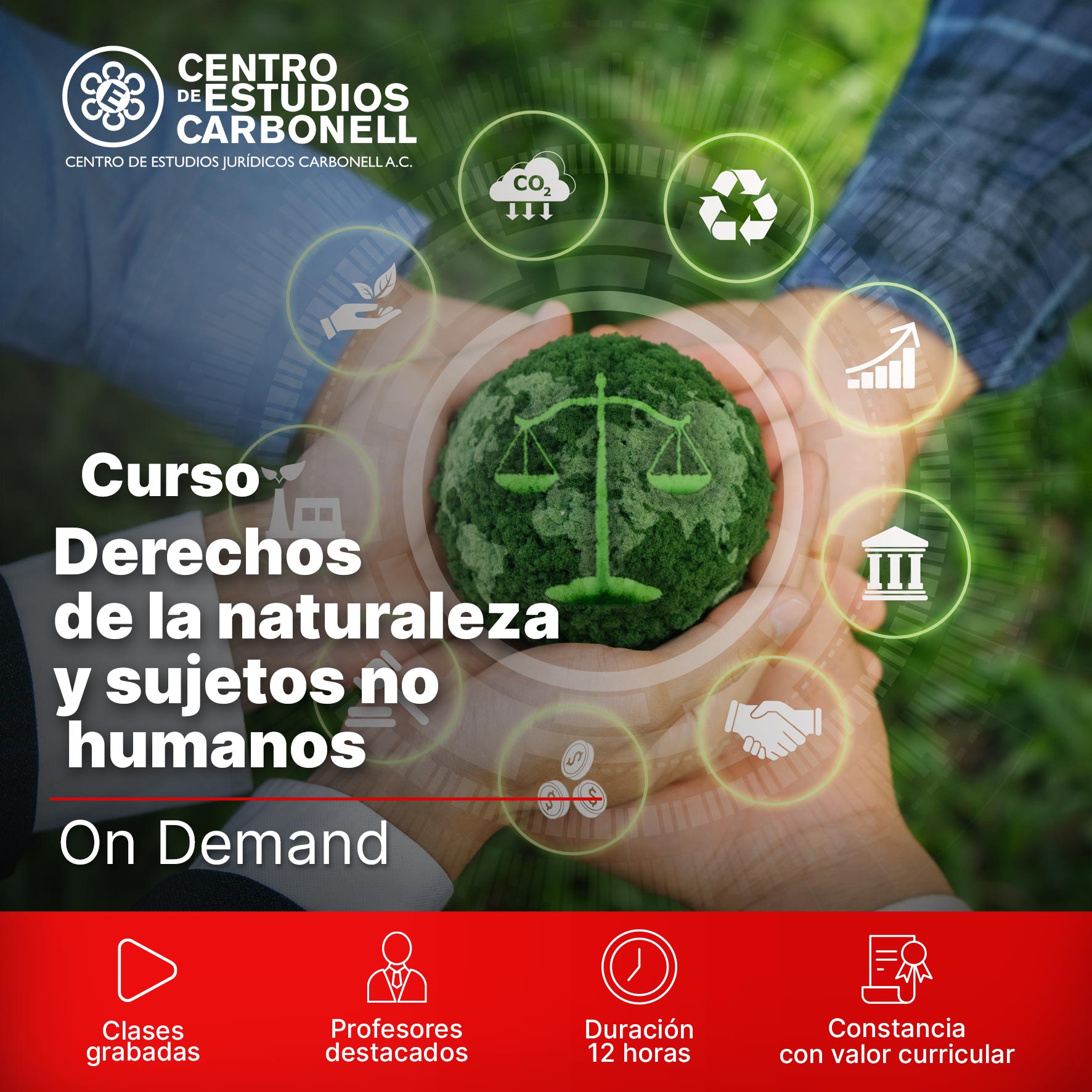Imagen promocional del curso 'Derechos de la naturaleza y sujetos no humanos', mostrando manos sosteniendo una esfera verde con símbolos relacionados con el medio ambiente y la justicia.