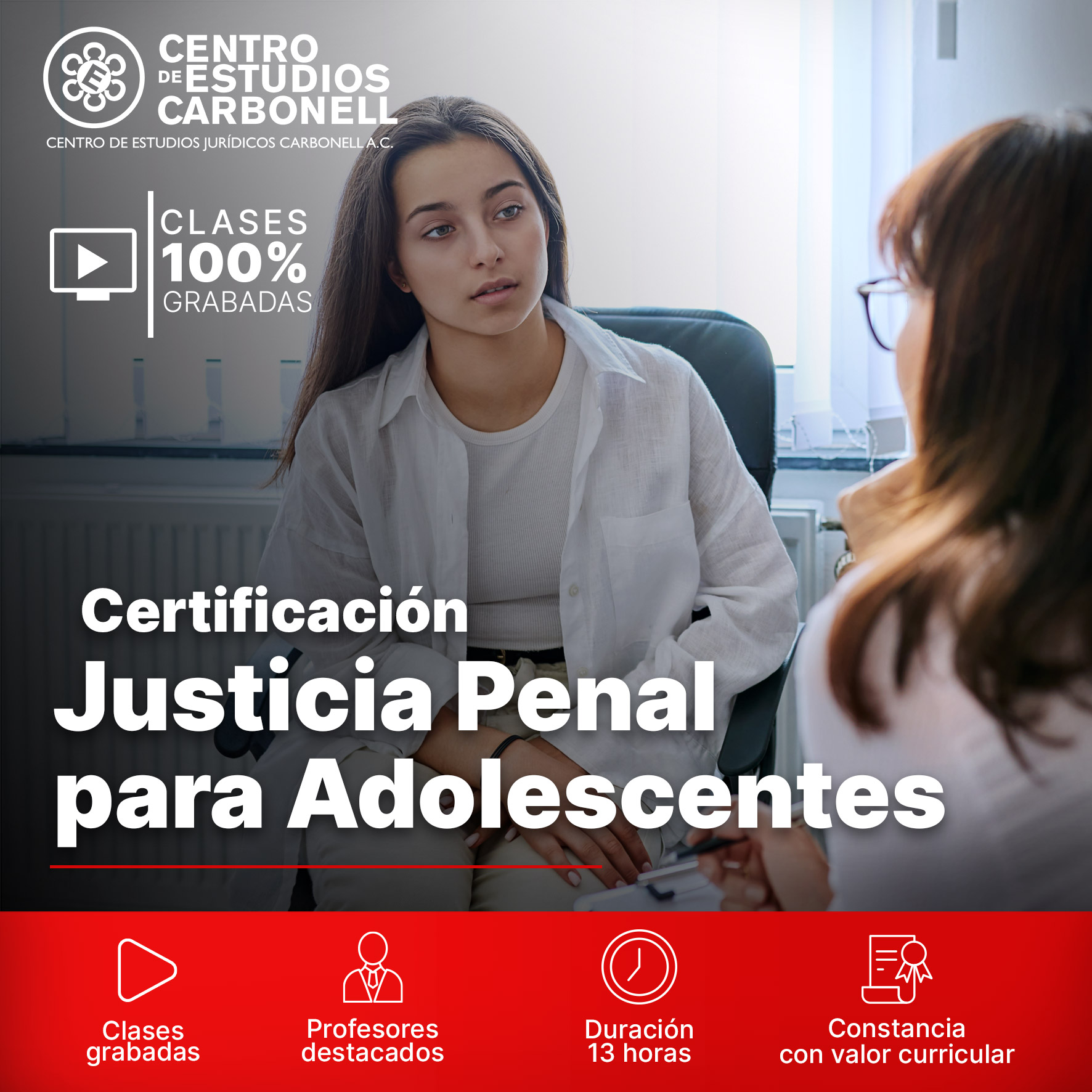 Una joven escuchando atentamente a una mentora en un entorno educativo, promoviendo la certificación en Justicia Penal para Adolescentes. El diseño gráfico incluye texto informativo sobre clases, profesores y duración.