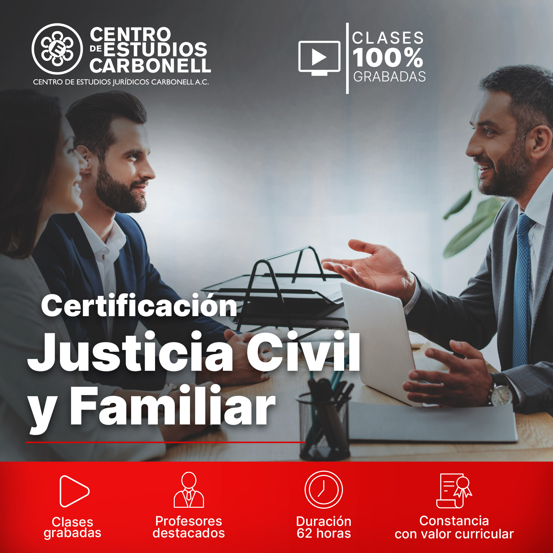 Imagen promocional del Centro de Estudios Carbonell, destacando la certificación en Justicia Civil y Familiar, con información sobre clases grabadas, profesores destacados, duración de 62 horas y constancia con valor curricular.