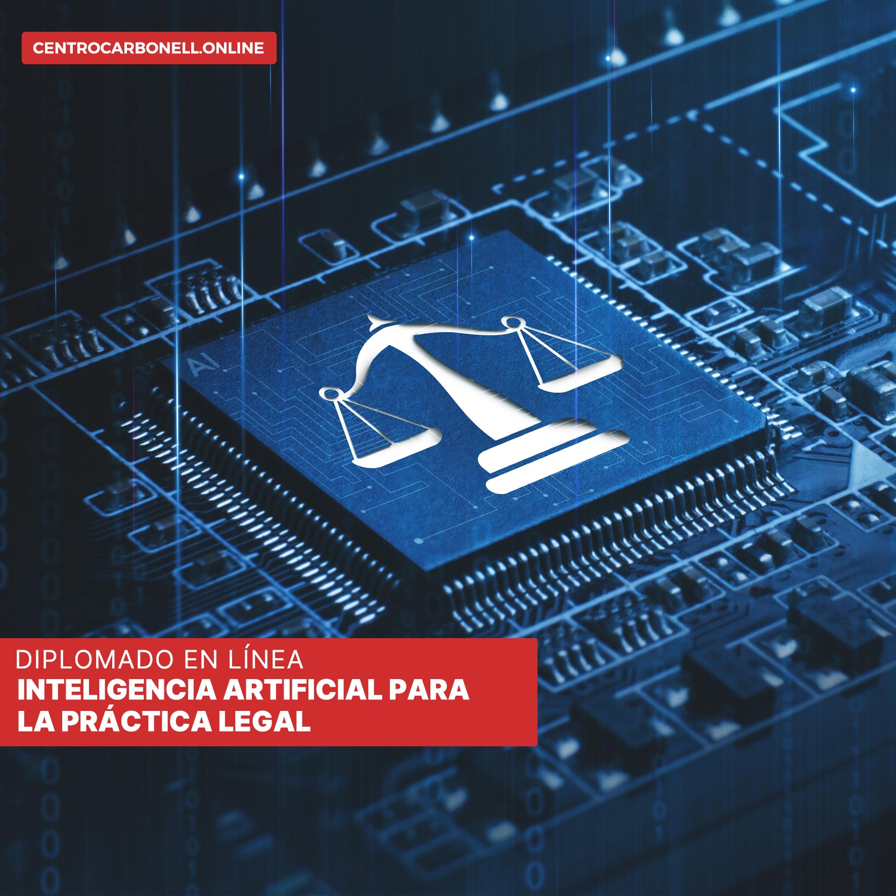 Imagen que muestra un procesador con el símbolo de la balanza de la justicia, junto a texto sobre un diplomado en línea en inteligencia artificial para la práctica legal.