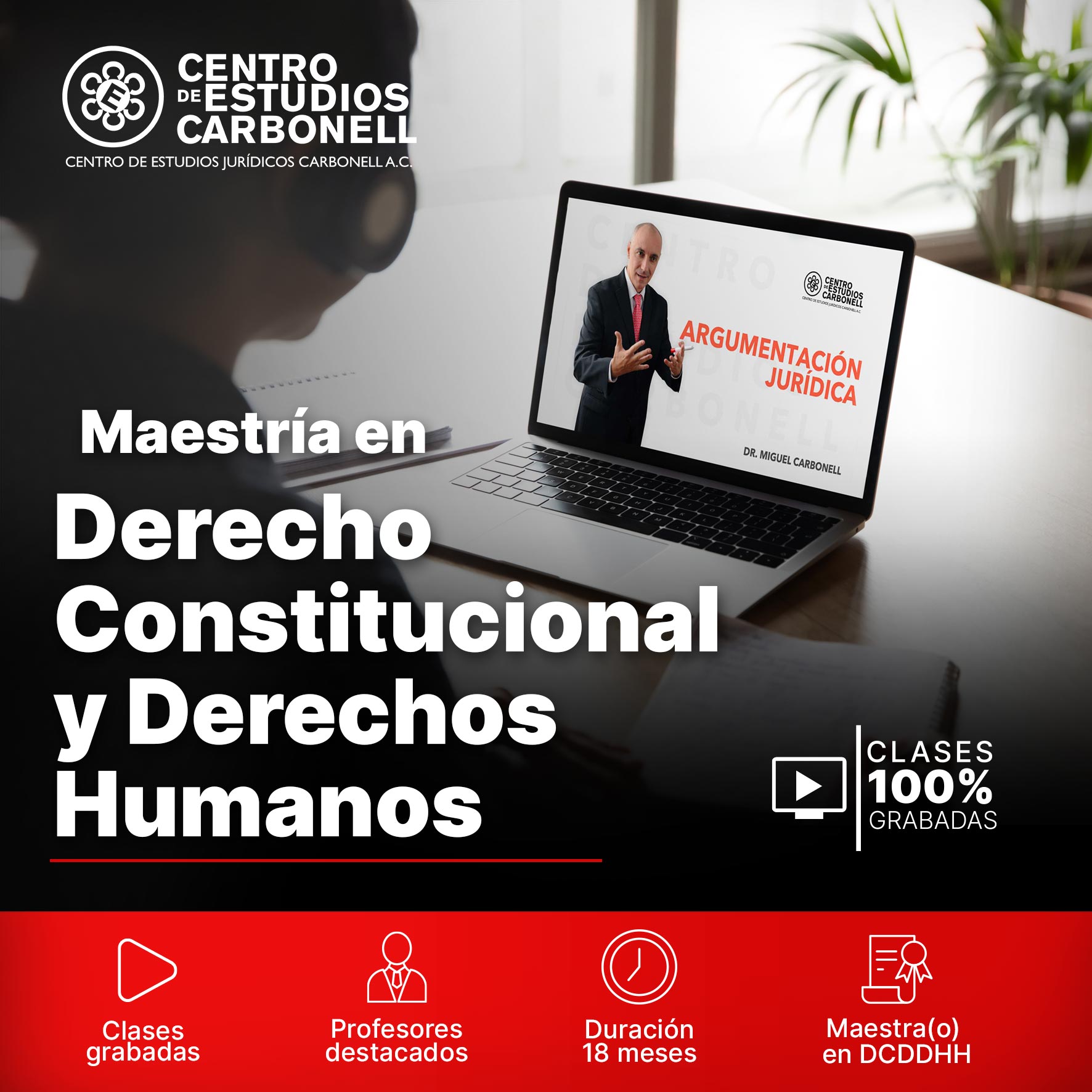 Promoción de la Maestría en Derecho Constitucional y Derechos Humanos del Centro de Estudios Carbonell, mostrando una computadora con una videoconferencia.