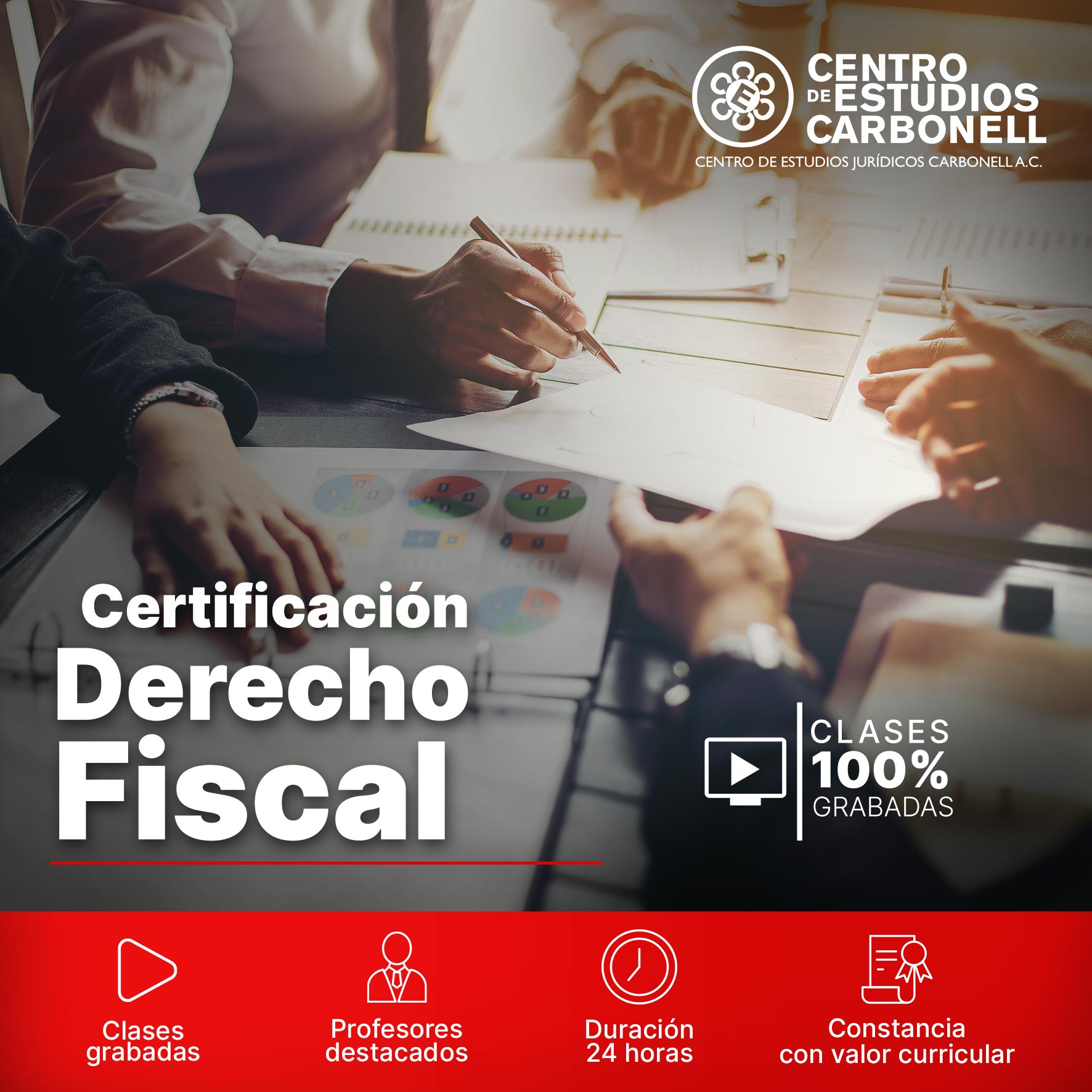 Imagen promocional del curso de certificación en Derecho Fiscal del Centro de Estudios Carbonell, que muestra manos tomando notas y gráficos en una mesa.